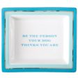 Be the Person Your Dog Thinks You Are  Desk Tray - 5.75  x 6.5  Fashion